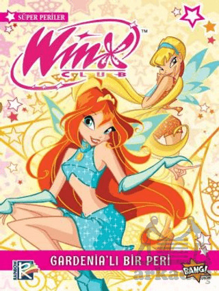 Winx Club Süper Periler 1: Gardenia'lı Bir Peri - Komikşeyler Yayıncılık