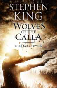 Wolves Of The Calla (The Dark Tower 5) - Hodder & Stoughton