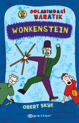 Wonkenstein: Dolabımdaki Yaratık - Epsilon Yayınevi