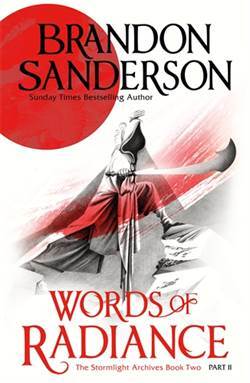 Words Of Radiance Part Two (The Stormlight Archive Book 2) - Gollancz