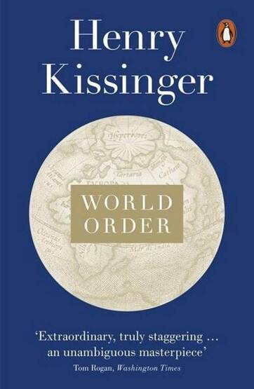 World Order: Reflections On The Character Of Nations And The Course Of History - 1