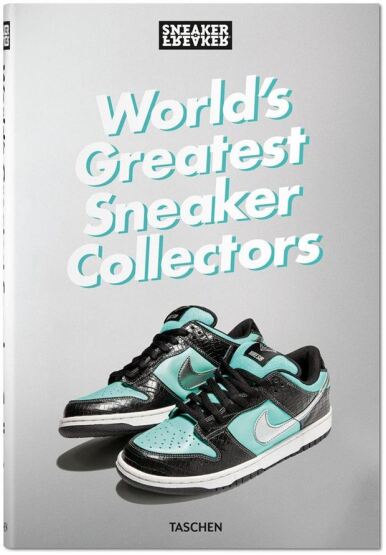 World's Greatest Sneaker Collectors - Taschen