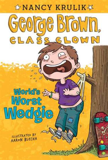 World's Worst Wedgie (George Brown Class Clown 3) - Grosset & Dunlap USA