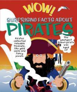 Wow! Surprising Facts About Pirates - Kingfisher Books USA