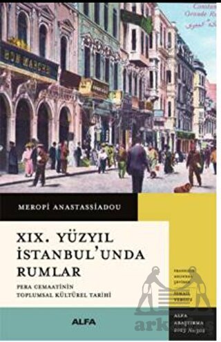XIX. Yüzyıl İstanbul’Unda Rumlar - Alfa Yayınları