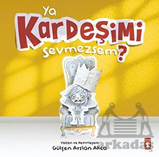 Ya Kardeşimi Sevmezsem? - Timaş Çocuk