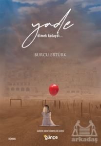 Yade Ölmek Kolaydı... - Günçe Yayınları