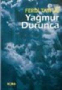 Yağmur Durunca - 1
