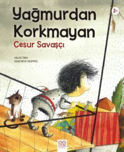 Yağmurdan Korkmayan Cesur Savaşçı - 1001 Çiçek Kitaplar