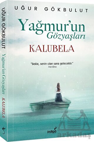 Yağmur’Un Gözyaşları - Kalubela - İndigo Kitap