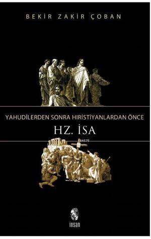 Yahudilerden Sonra Hıristiyanlardan Önce Hz. İsa - 1