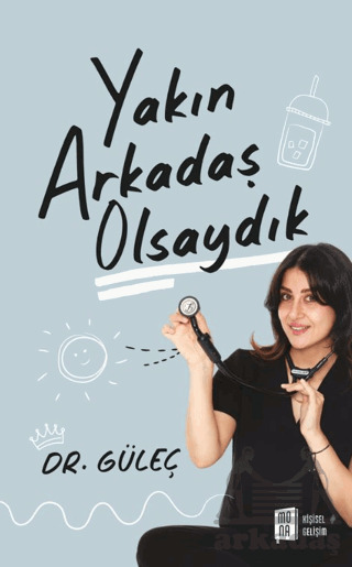 Yakın Arkadaş Olsaydık - Mona Kitap