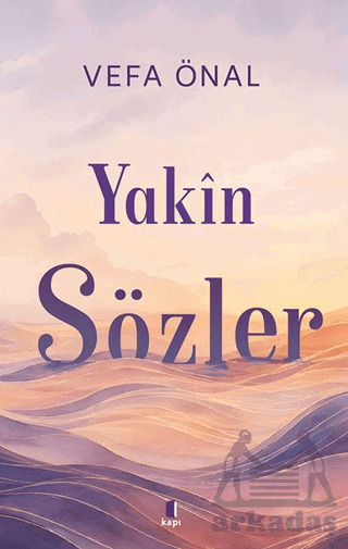 Yakin Sözler - Kapı Yayınları