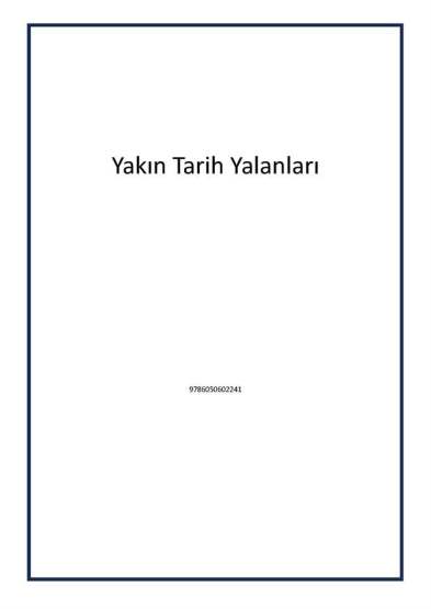 Yakın Tarih Yalanları - 1