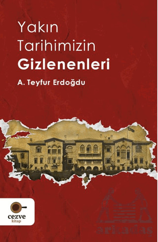 Yakın Tarihimizin Gizlenenleri - 2