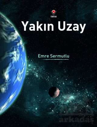 Yakın Uzay - Tübitak Yayınları