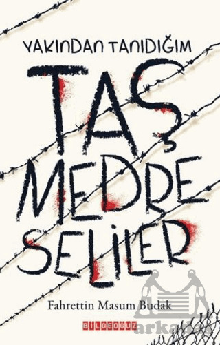 Yakından Tanıdığım Taş Medreseliler - Bilgeoğuz Yayınları