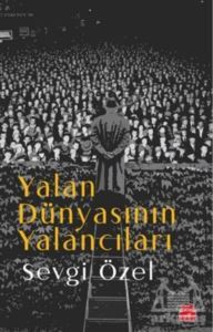 Yalan Dünyasının Yalancıları - 1