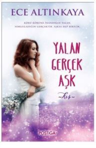 Yalan Gerçek Aşk - Postiga Yayınları