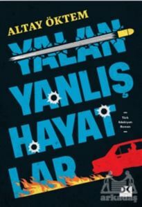 Yalan Yanlış Hayatlar - Doğan Kitap