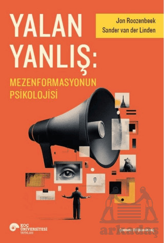 Yalan Yanlış: Mezenformasyonun Psikolojisi - 1