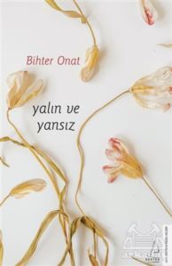 Yalın Ve Yansız - Destek Yayınları