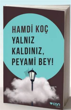 Yalnız Kaldınız, Peyami Bey! - Can Yayınları