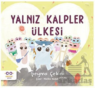 Yalnız Kalpler Ülkesi - Cezve Çocuk