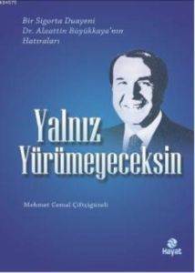 Yalnız Yürümeyeceksin - Hayat Yayınları