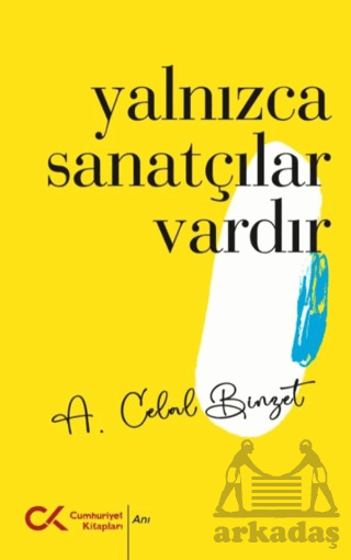 Yalnızca Sanatçılar Vardır - 1