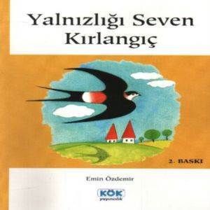 Yalnızlığı Seven Kırlangıç - Kök Yayınevi