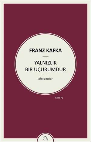 Yalnızlık Bir Uçurumdur; Aforizmalar - Zeplin Kitap