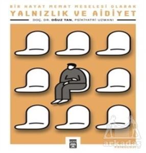 Yalnızlık Ve Aidiyet - Timaş Yayınları