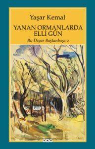 Yanan Ormanlarda Elli Gün; Bu Diyar Baştanbaşa 2 - Yapı Kredi Yayınları