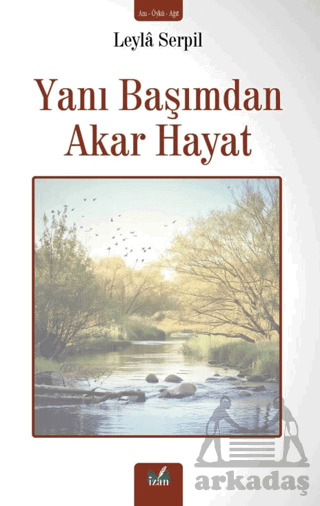 Yanı Başımdan Akar Hayat - İzan Yayıncılık