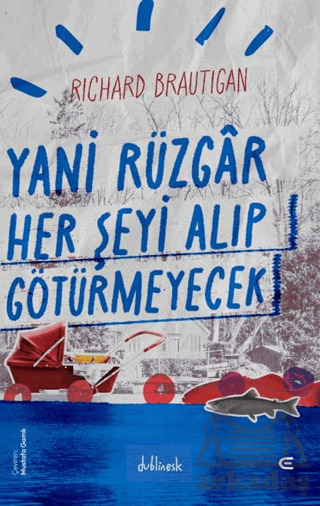 Yani Rüzgâr Her Şeyi Alıp Götürmeyecek - Epona Kitap