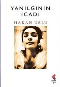 Yanılgının İcadı - Klaros Yayınları