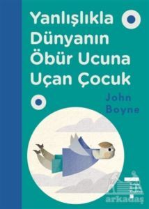 Yanlışlıkla Dünyanın Öbür Ucuna Uçan Çocuk - 1