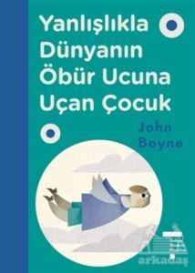 Yanlışlıkla Dünyanın Öbür Ucuna Uçan Çocuk - Tudem Yayınları