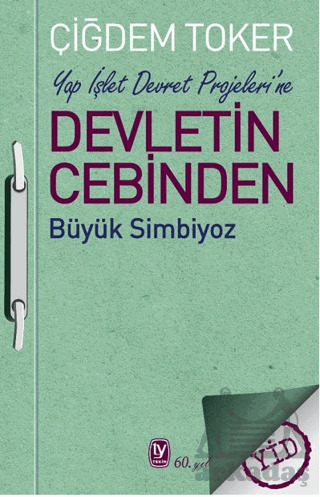 Yap İşlet Devret Projeleri’Ne Devletin Cebinden Büyük Simbiyoz - Tekin Yayınevi