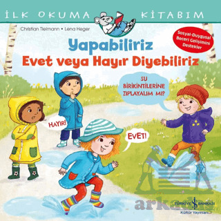 Yapabiliriz Evet Veya Hayır Diyebiliriz – İlk Okuma Kitabım - İş Bankası Kültür Yayınları
