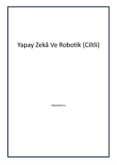 Yapay Zekâ Ve Robotik (Ciltli) - Kronik Kitap