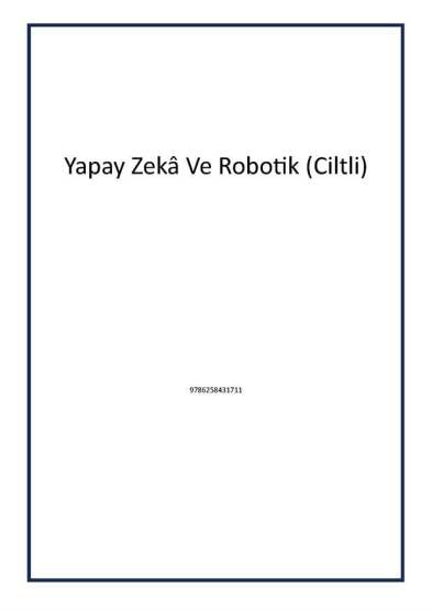 Yapay Zekâ Ve Robotik (Ciltli) - 1