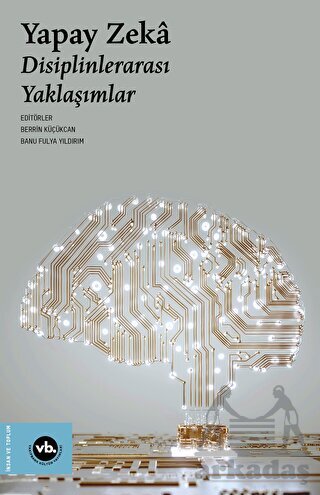 Yapay Zeka - Disiplinlerarası Yaklaşımlar - 1