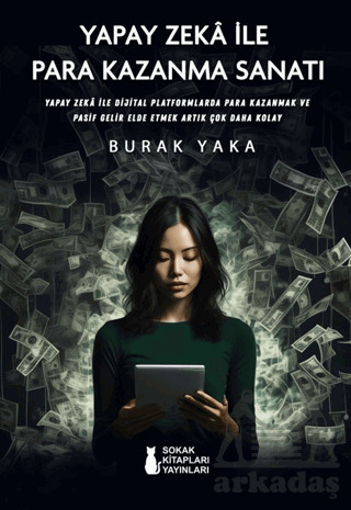 Yapay Zeka İle Para Kazanma Sanatı - Sokak Kitapları Yayınları
