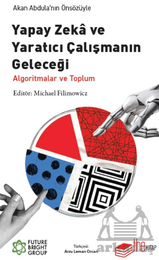 Yapay Zeka Ve Yaratıcı Çalışmanın Geleceği - The Kitap