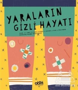 Yaraların Gizli Hayatı - Abm Yayınevi