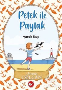 Yaralı Kuş - Petek İle Paytak 1 - Beyaz Balina Yayınları
