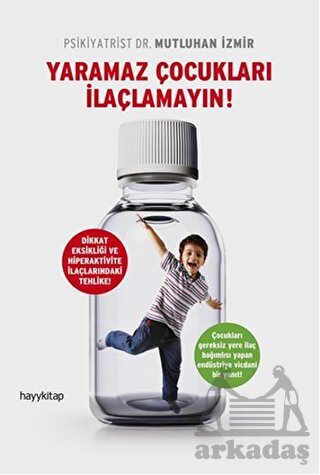 Yaramaz Çocukları İlaçlamayın - Hayykitap