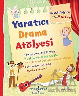 Yaratıcı Drama Atölyesi - İş Bankası Kültür Yayınları